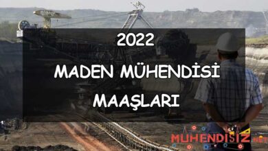 2022 Maden Mühendisi Maaşları
