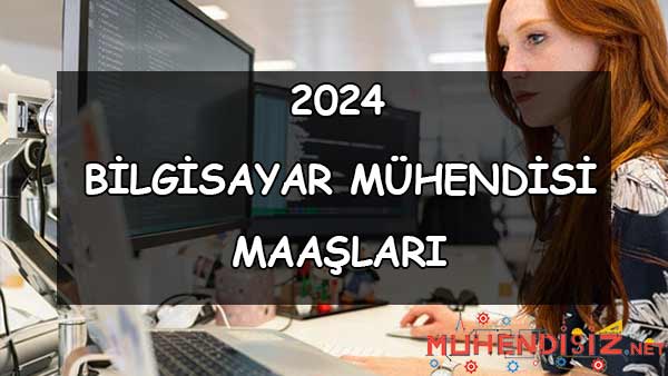2023 Bilgisayar Mühendisi Maaşları