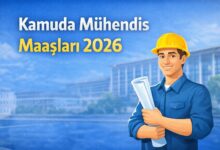 Kamuda Mühendis Maaşları 2026